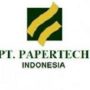 PT Papertech Indonesia Lowongan Kerja PT Papertech Indonesia
